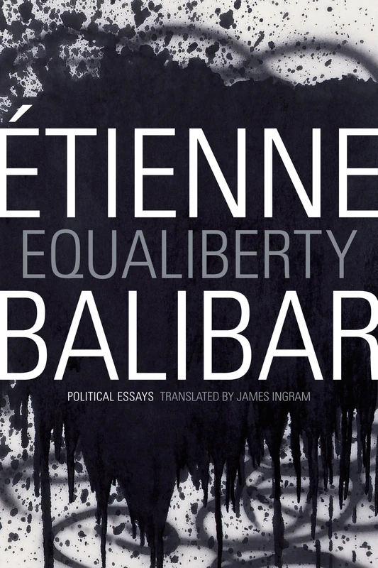 Equaliberty: Political Essays (A John Hope Franklin Center Book)