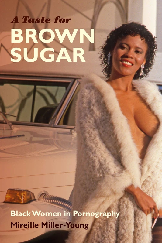 A Taste for Brown Sugar: Black Women in Pornography - Image 1
