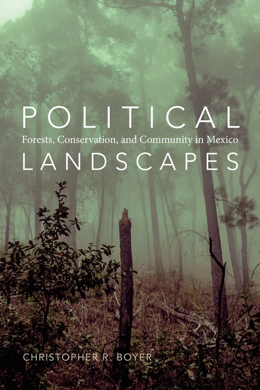 Political Landscapes - Duke University Press - Mexico History