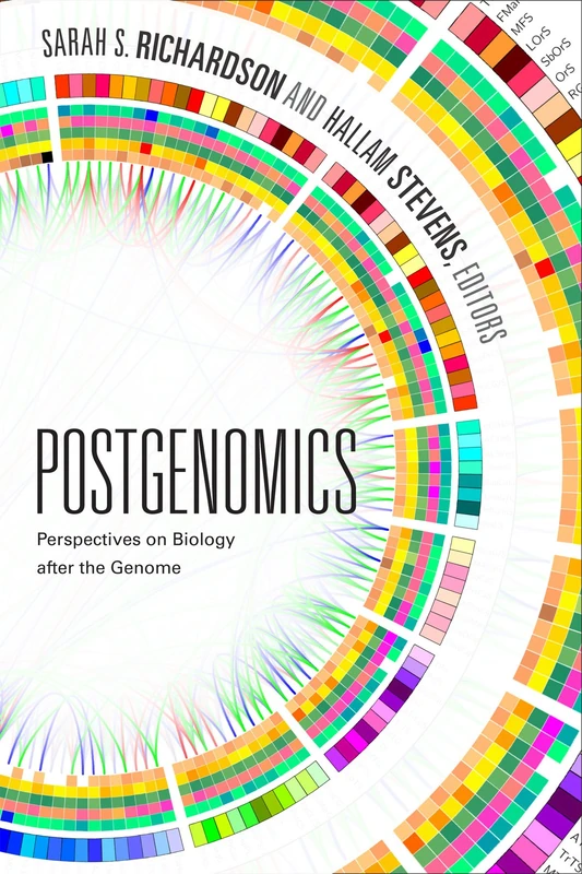 Postgenomics: Perspectives on Biology after the Genome