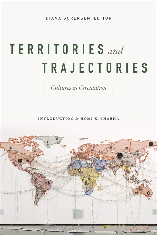 Territories and Trajectories: Cultures in Circulation - Image 1