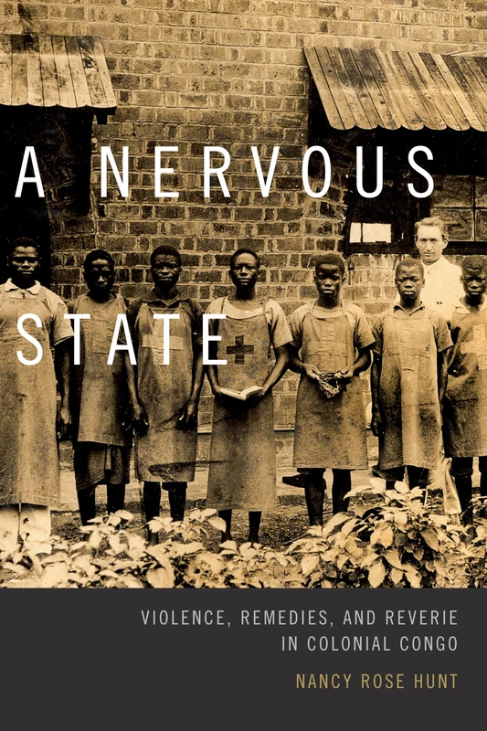 A Nervous State - Duke University Press - Colonial Congo History
