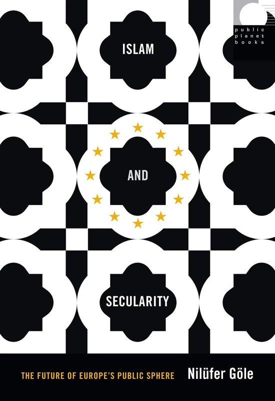 Islam and Secularity: The Future of Europe's Public Sphere (Public Planet Books) - Image 1