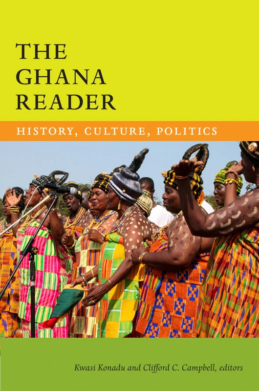 The Ghana Reader: History, Culture, Politics (The World Readers)