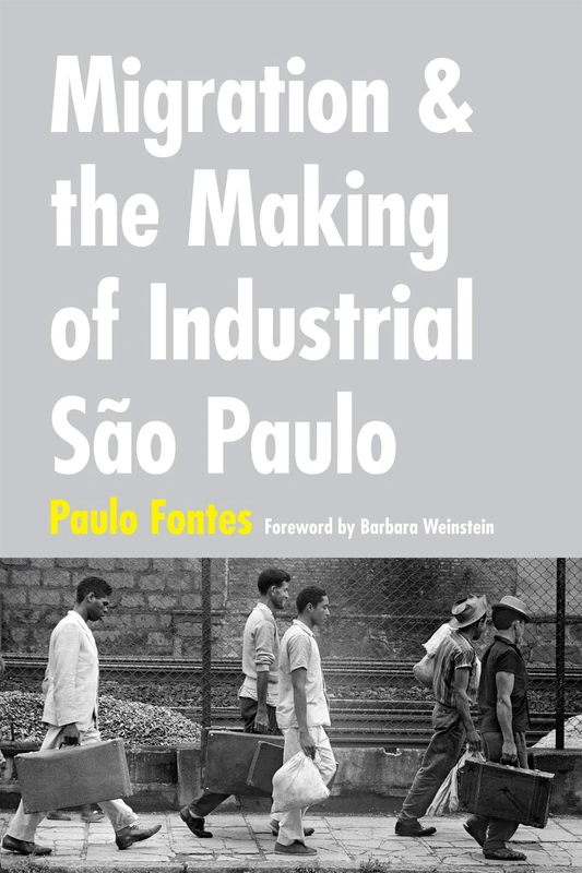 Migration and the Making of Industrial São Paulo - Image 1