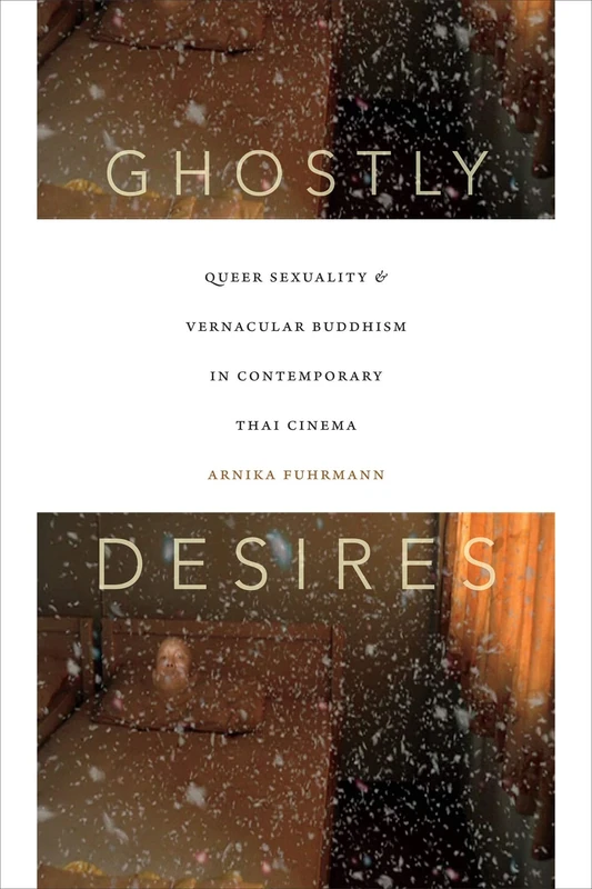 Ghostly Desires: Queer Sexuality and Vernacular Buddhism in Contemporary Thai Cinema - Image 1