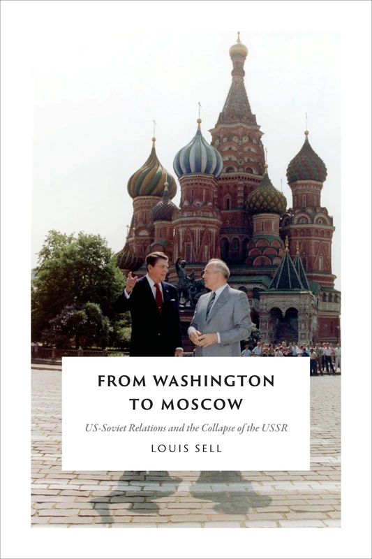 From Washington to Moscow - US-Soviet Relations History Book