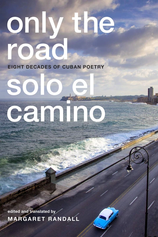 Only the Road / Solo el Camino: Eight Decades of Cuban Poetry - Image 1