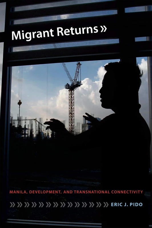 Migrant Returns: Manila, Development, and Transnational Connectivity - Image 1
