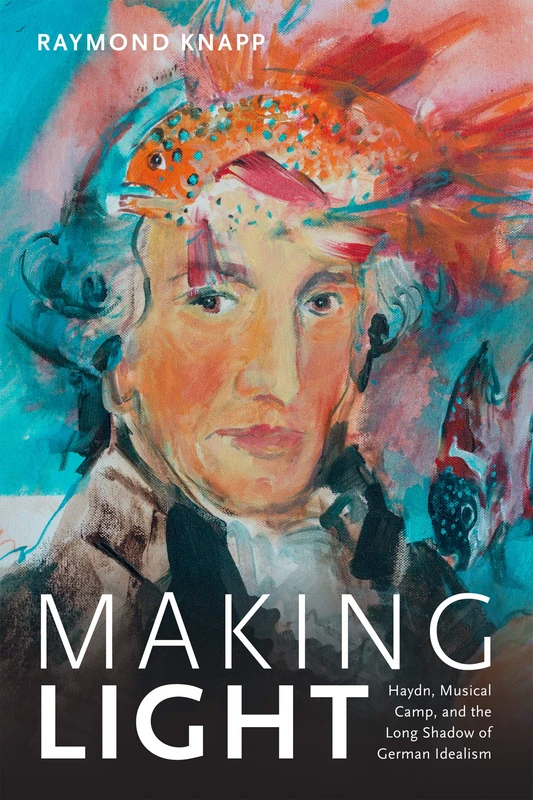 Making Light: Haydn, Musical Camp, and the Long Shadow of German Idealism - Image 1