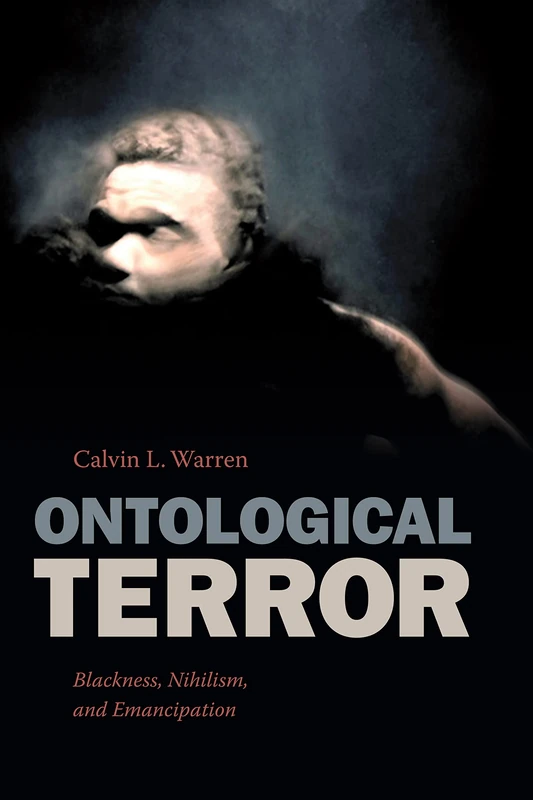 Ontological Terror: Blackness, Nihilism, and Emancipation - Image 1