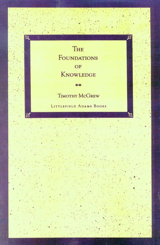 The Foundations of Knowledge: An Essay in the Possibility of Knowledge