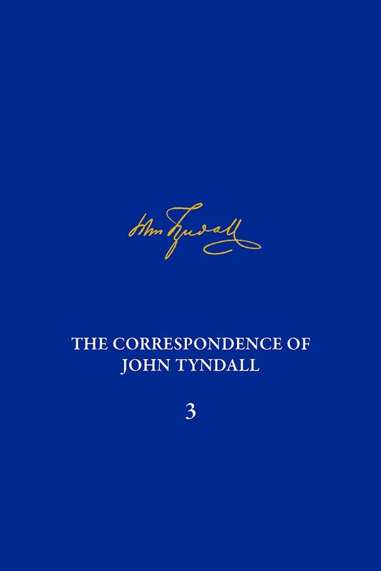 Correspondence of John Tyndall, Volume 3, The: The Correspondence, January 1850–December 1852: 5
