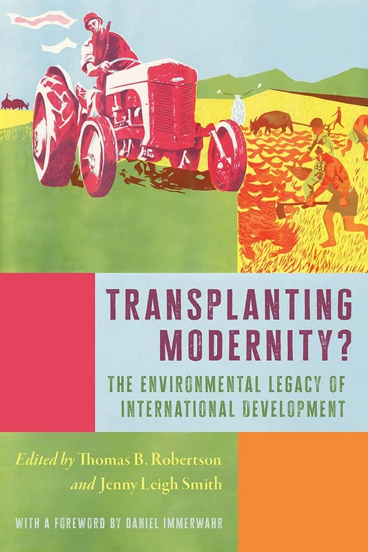 Transplanting Modernity?: New Histories of Poverty, Development, and Environment: 7 (Intersections: Histories of Environment) - Image 1