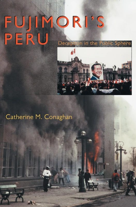 Fujimori's Peru: Deception in the Public Sphere: 349 (Pitt Latin American Series)