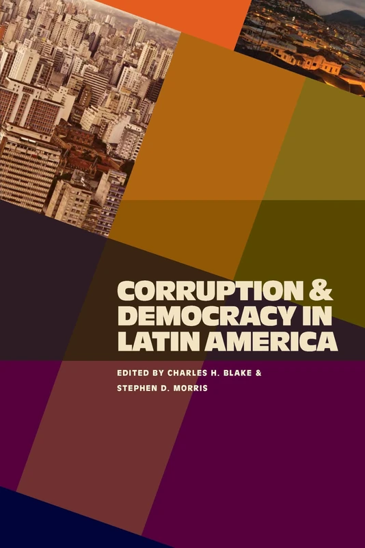 Corruption and Democracy in Latin America: 349 (Pitt Latin American Series)