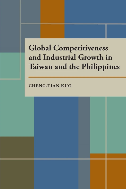 Global Competitiveness and Industrial Growth in Taiwan and the Philippines