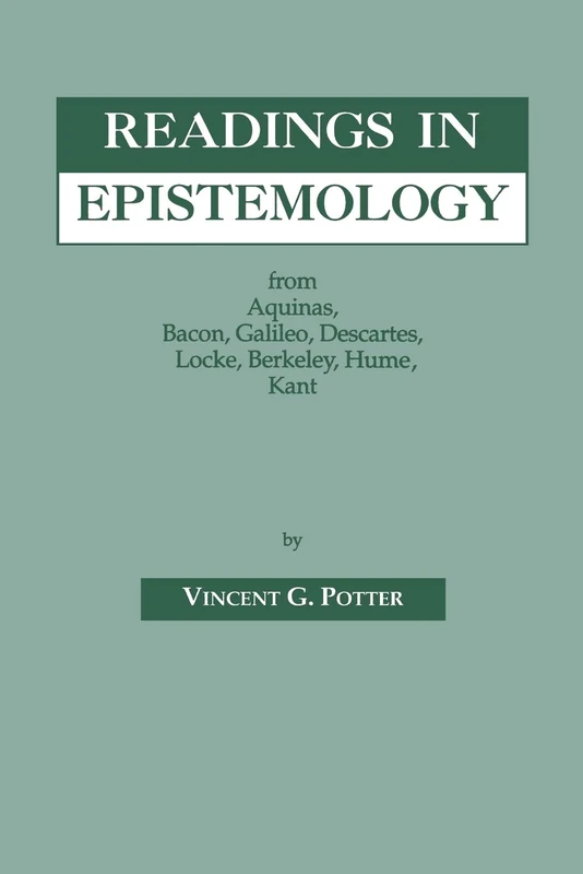 Readings in Epistemology: From Aquinas, Bacon, Galileo, Descartes, Locke, Hume, Kant. - Image 1