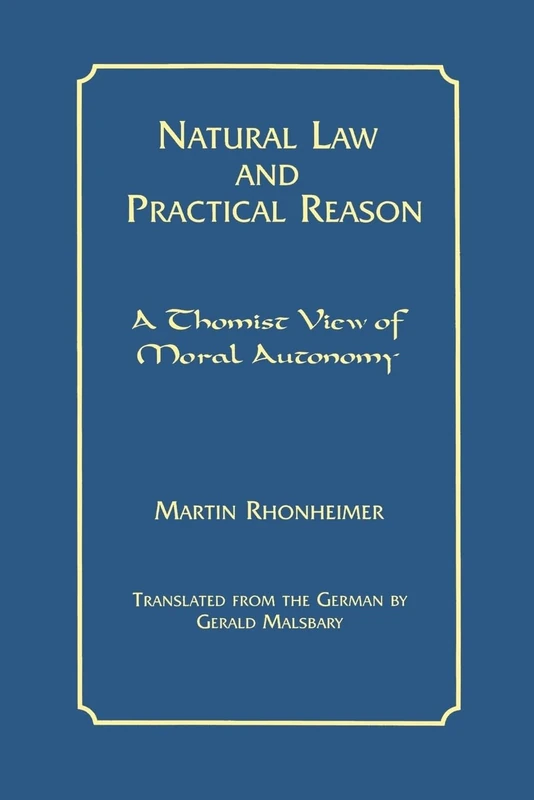 Natural Law and Practical Reason: A Thomist View of Moral Autonomy: 1 (Moral Philosophy and Moral Theology) - Image 1