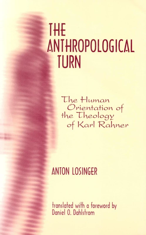 The Anthropological Turn: The Human Orientation of Karl Rahner: 2 (Moral Philosophy and Moral Theology)