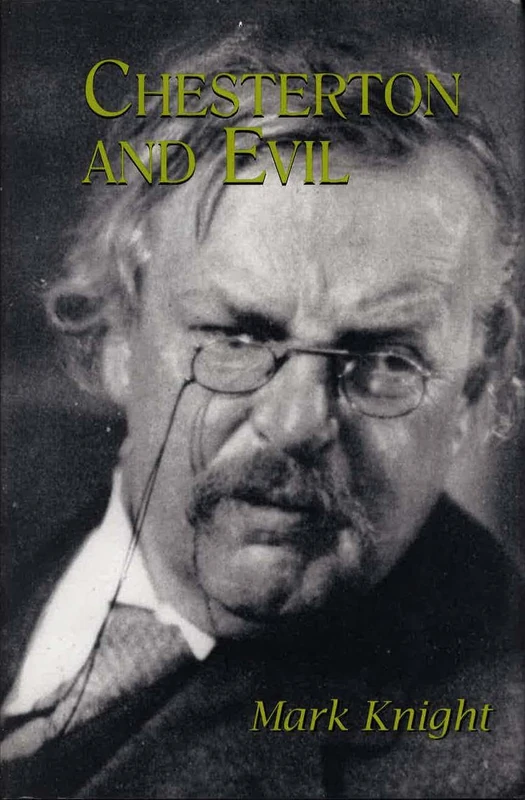 Chesterton and Evil: NO. 7 (Studies in Religion and Literature)