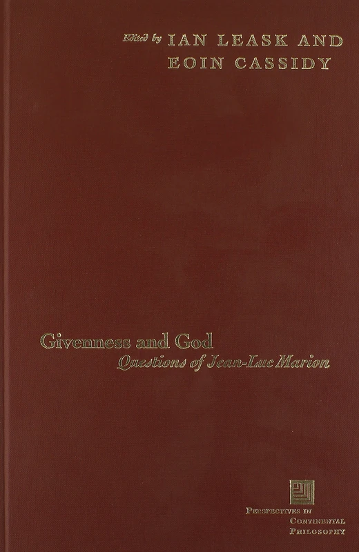 Givenness and God: Questions of Jean-Luc Marion (Perspectives in Continental Philosophy)