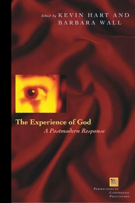 The Experience of God: A Postmodern Response: 48 (Perspectives in Continental Philosophy)