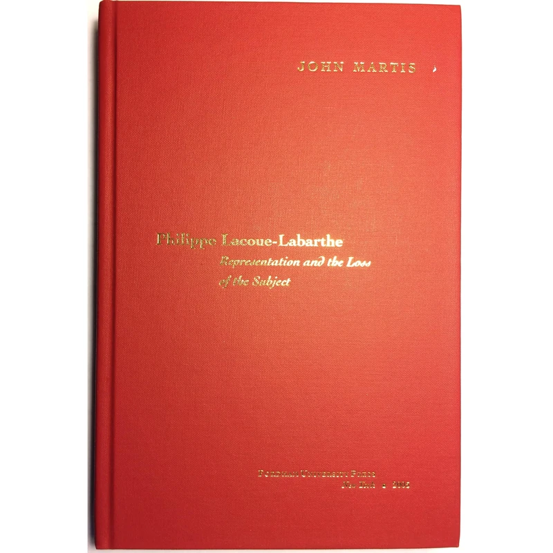 Philippe Lacoue-Labarthe: Representation and the Loss of the Subject: 50 (Perspectives in Continental Philosophy)