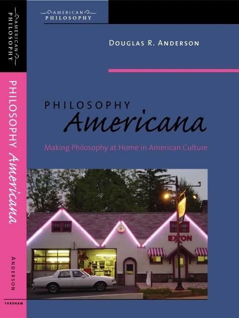 Philosophy Americana: Making Philosophy at Home in American Culture: 18 (American Philosophy)