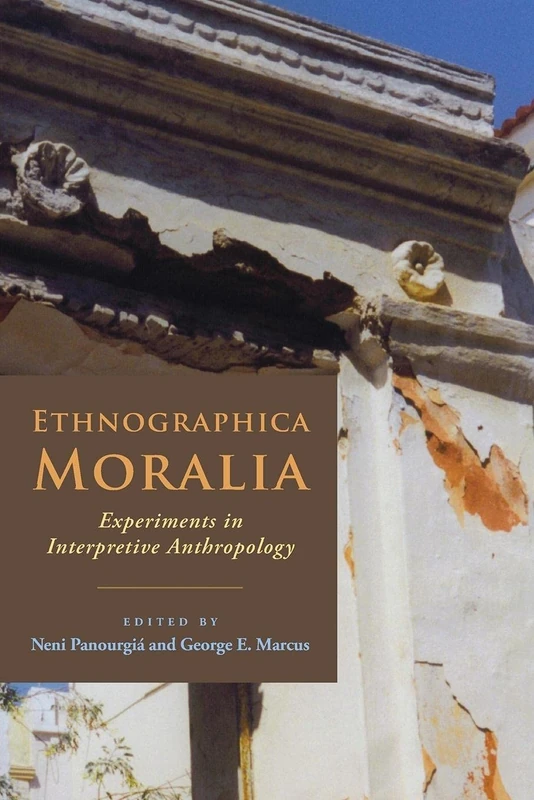 Ethnographica Moralia: Experiments in Interpretive Anthropology