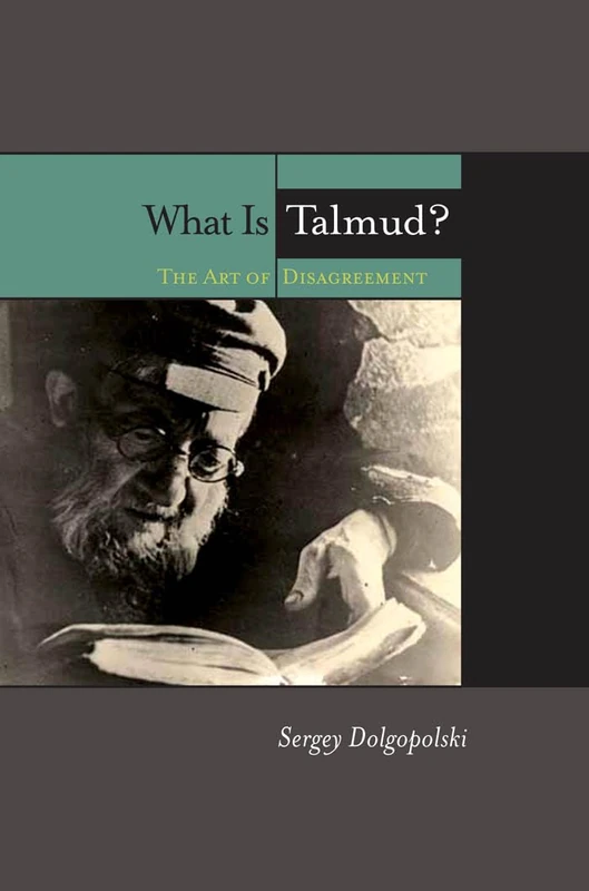 What Is Talmud?: The Art of Disagreement
