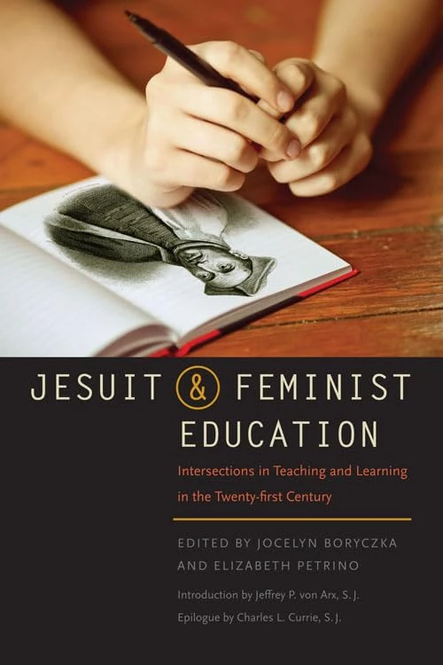 Jesuit and Feminist Education: Intersections in Teaching and Learning for the Twenty-first Century - Image 1