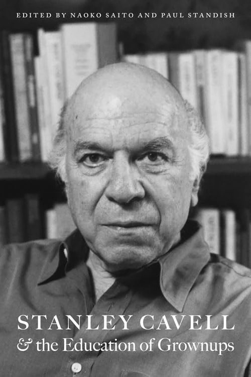 Stanley Cavell and the Education of Grownups (American Philosophy)