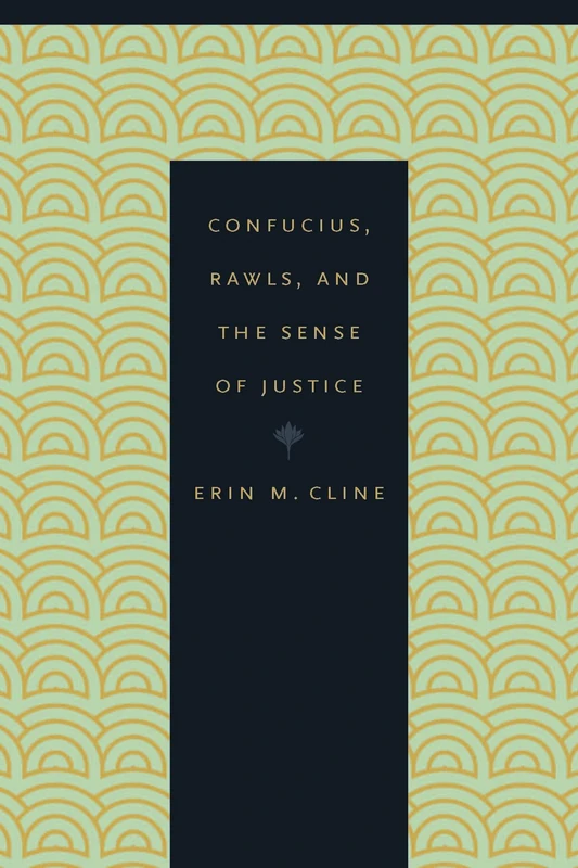 Confucius, Rawls, and the Sense of Justice