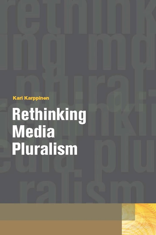 Rethinking Media Pluralism (Donald McGannon Communication Research Center's Everett C. Parker Book Series)