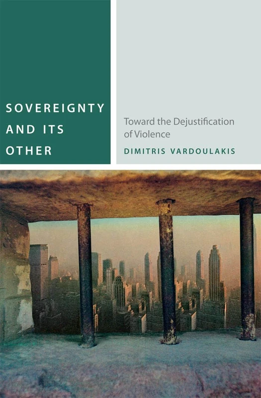 Sovereignty and Its Other: Toward the Dejustification of Violence (Commonalities) - Image 1
