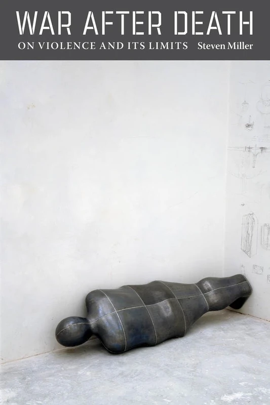 War After Death: On Violence and Its Limits - Image 1