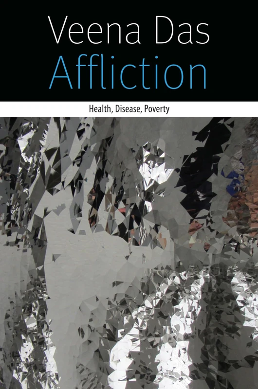 Affliction: Health, Disease, Poverty (Forms of Living) - Image 1
