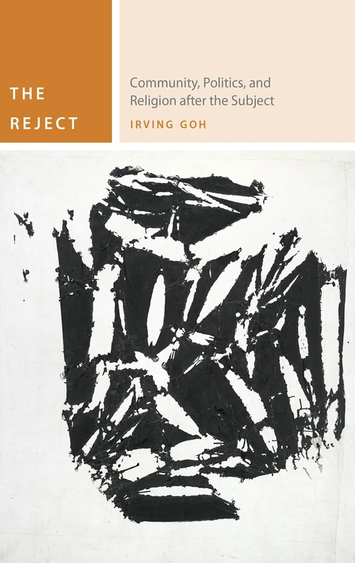 The Reject: Community, Politics, and Religion after the Subject (Commonalities) - Image 1