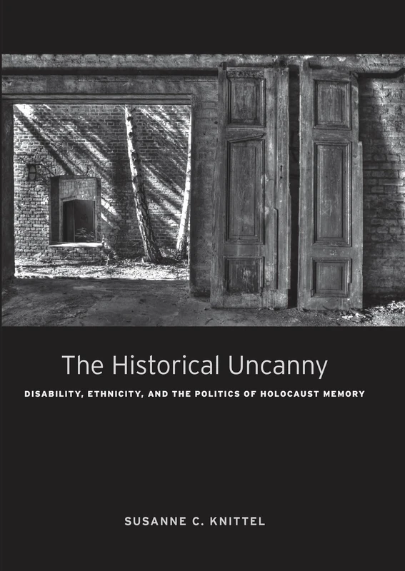 The Historical Uncanny: Disability, Ethnicity, and the Politics of Holocaust Memory - Image 1