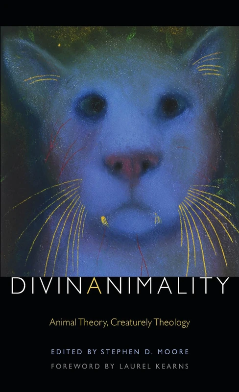Divinanimality: Animal Theory, Creaturely Theology (Transdisciplinary Theological Colloquia)