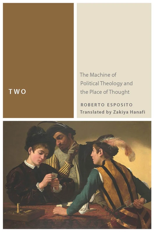 Two: The Machine of Political Theology and the Place of Thought (Commonalities)