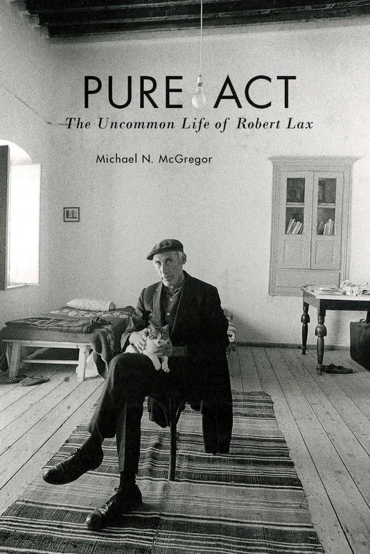 Pure Act: The Uncommon Life of Robert Lax (Catholic Practice in North America) - Image 1