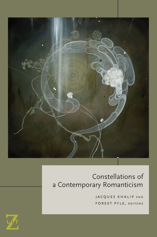 Constellations of a Contemporary Romanticism (Lit Z)