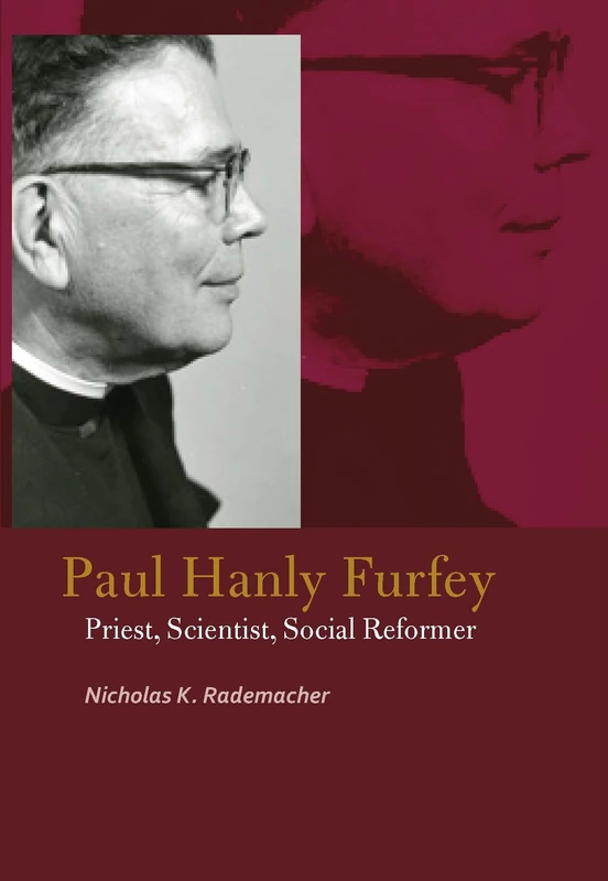 Paul Hanly Furfey: Priest, Scientist, Social Reformer (Catholic Practice in North America) - Image 1
