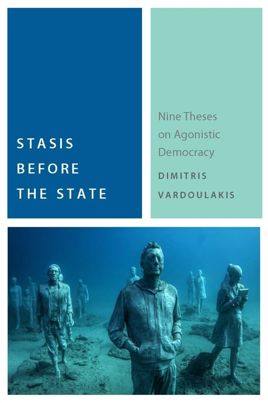 Stasis Before the State: Nine Theses on Agonistic Democracy (Commonalities) - Image 1