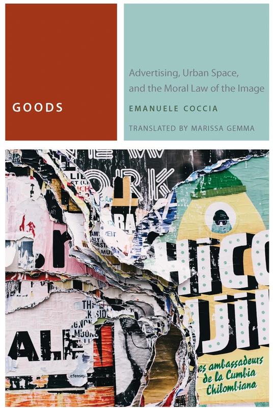 Goods: Advertising, Urban Space, and the Moral Law of the Image (Commonalities)
