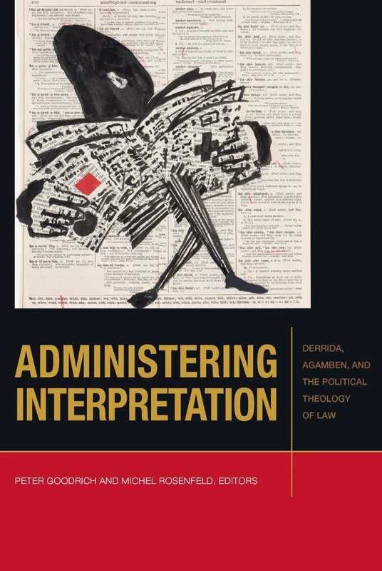 Administering Interpretation: Derrida, Agamben, and the Political Theology of Law (Just Ideas) - Image 1