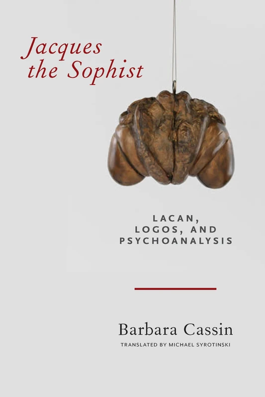 Jacques the Sophist: Lacan, Logos, and Psychoanalysis - Image 1