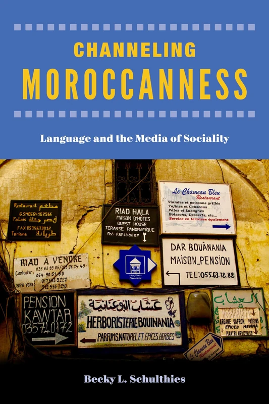Channeling Moroccanness: Language and the Media of Sociality - Image 1